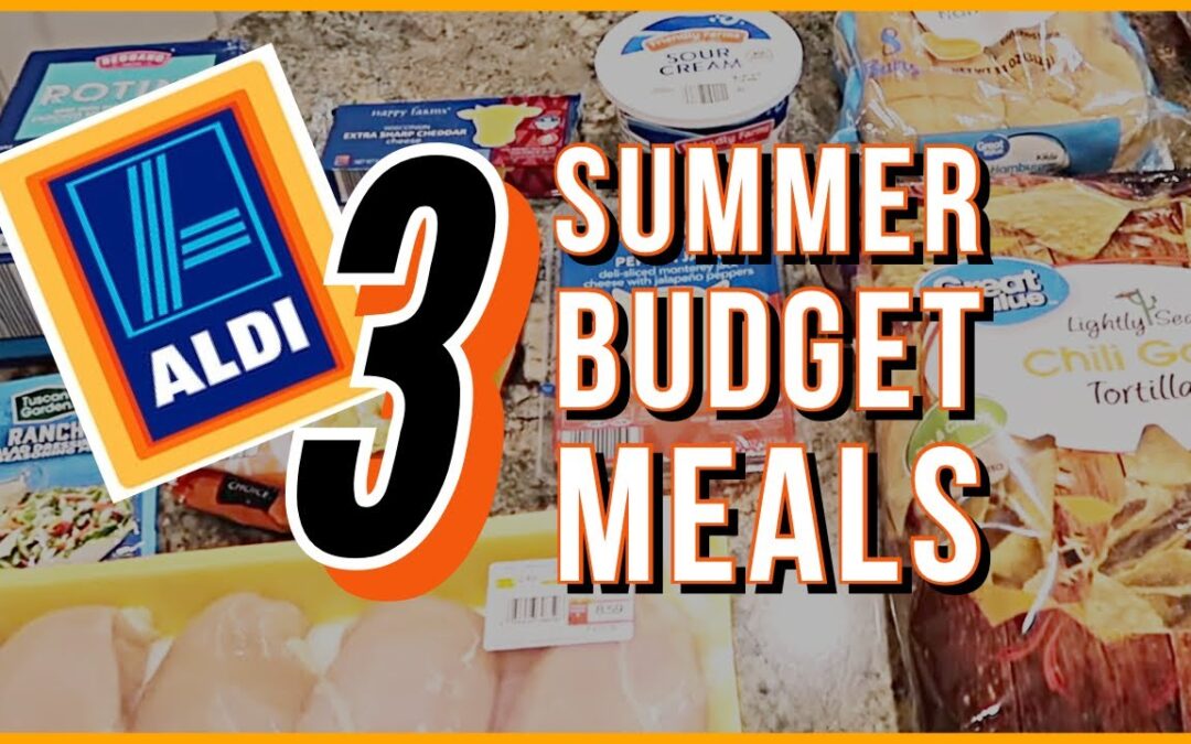 BUDGET MEALS FOR SUMMER // EASY AND AFFORDABLE FAMILY DINNERS