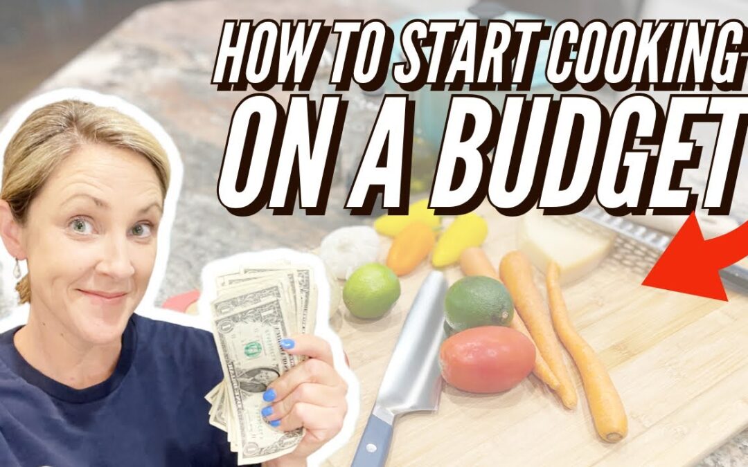 MAKING MEALS on a BUDGET // EASY TIPS for EVERYBODY!